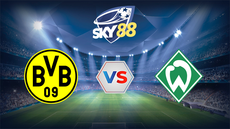 Soi Keo Dortmund Vs Werder Bremen
