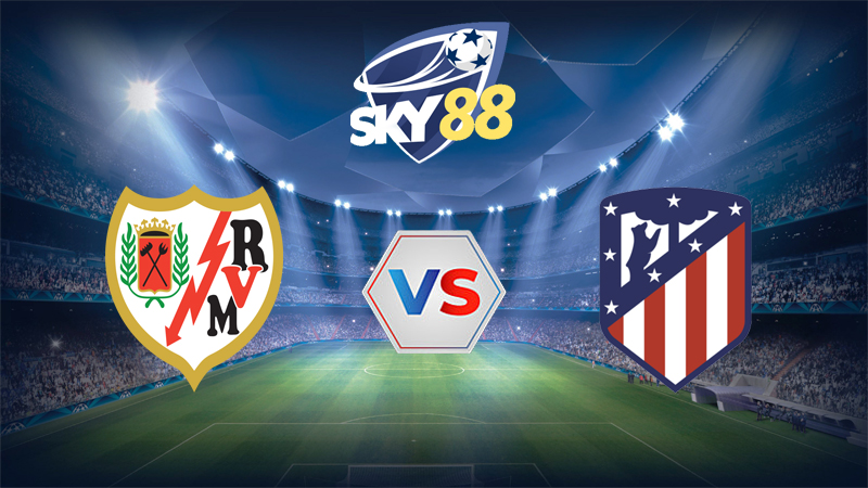 Dự đoán soi kèo Rayo Vallecano vs Atl. Madrid 22h15 ngày 15/02/2026 – La Liga